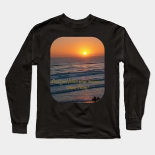 Chase Your Dreams Sunset Long Sleeve T-Shirt